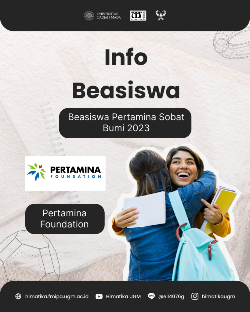 Info Beasiswa Pertamina Sobat Bumi 2023 – Himatika UGM